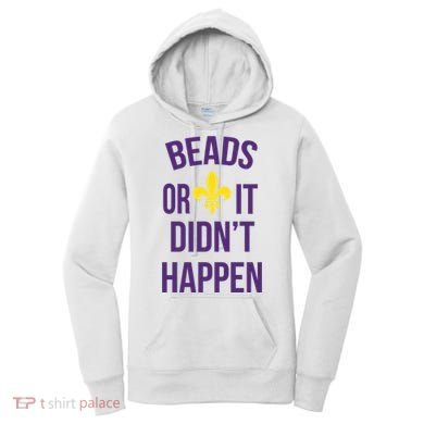 Beads Or It DidnT Happen Mardi Gras Women's Hoodie