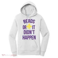 Beads Or It DidnT Happen Mardi Gras Women's Hoodie thumb 0