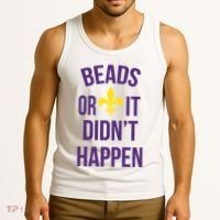 Beads Or It DidnT Happen Mardi Gras Tank Top thumb 3