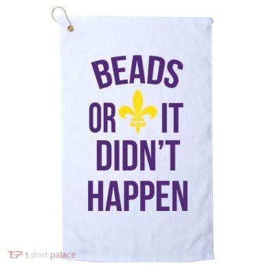Beads Or It DidnT Happen Mardi Gras Golf Towel