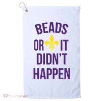 Beads Or It DidnT Happen Mardi Gras Golf Towel thumb 0