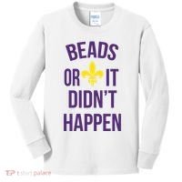 Beads Or It DidnT Happen Mardi Gras Kids Long Sleeve Shirt thumb 0
