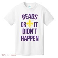 Beads Or It DidnT Happen Mardi Gras Kids T-Shirt thumb 0