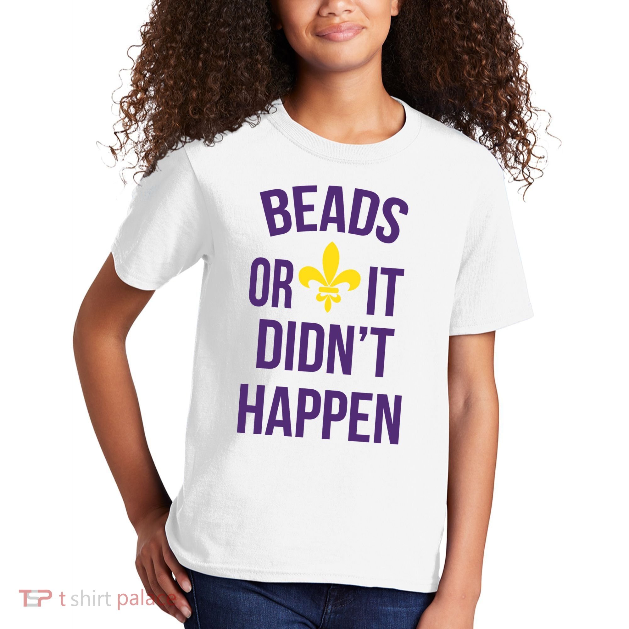 Beads Or It DidnT Happen Mardi Gras Kids T-Shirt