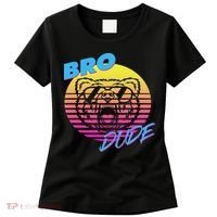 Bro Dude High Energy Retro Wave Frat Party Animal 80s Jock Women's T-Shirt thumb 0