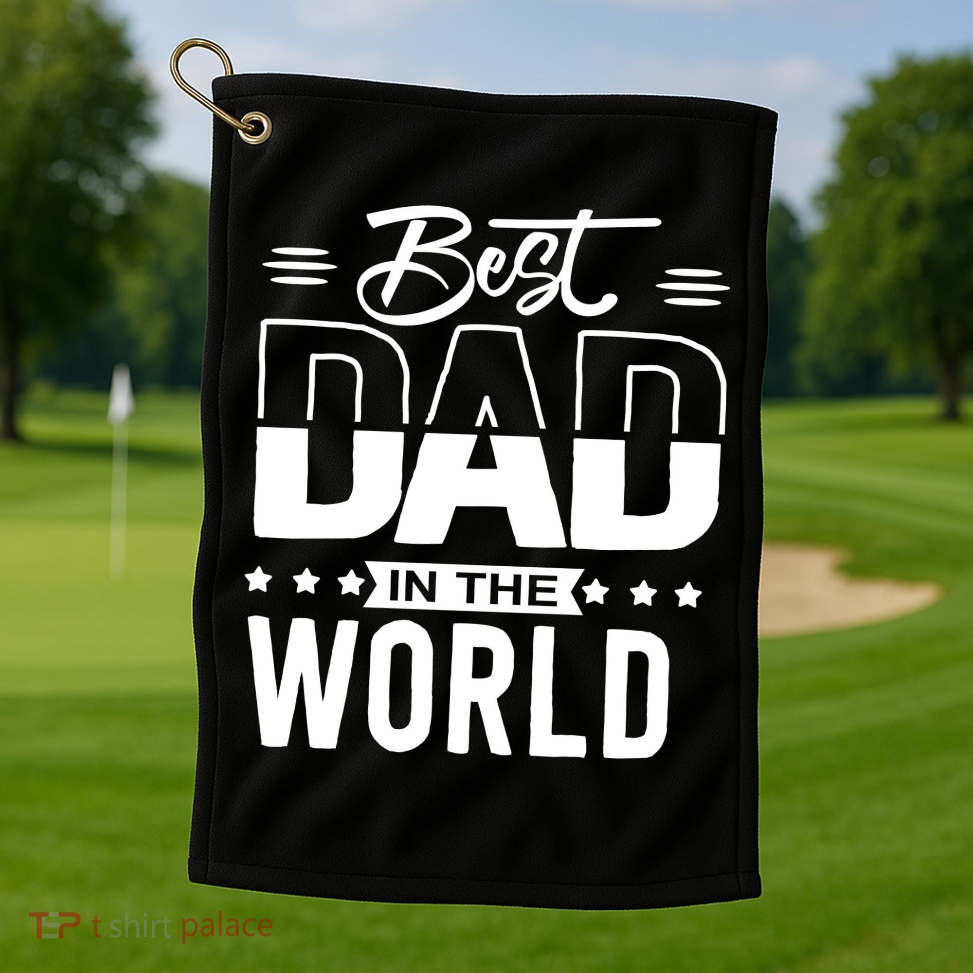 Best Dad In The World Cute Gift Golf Towel