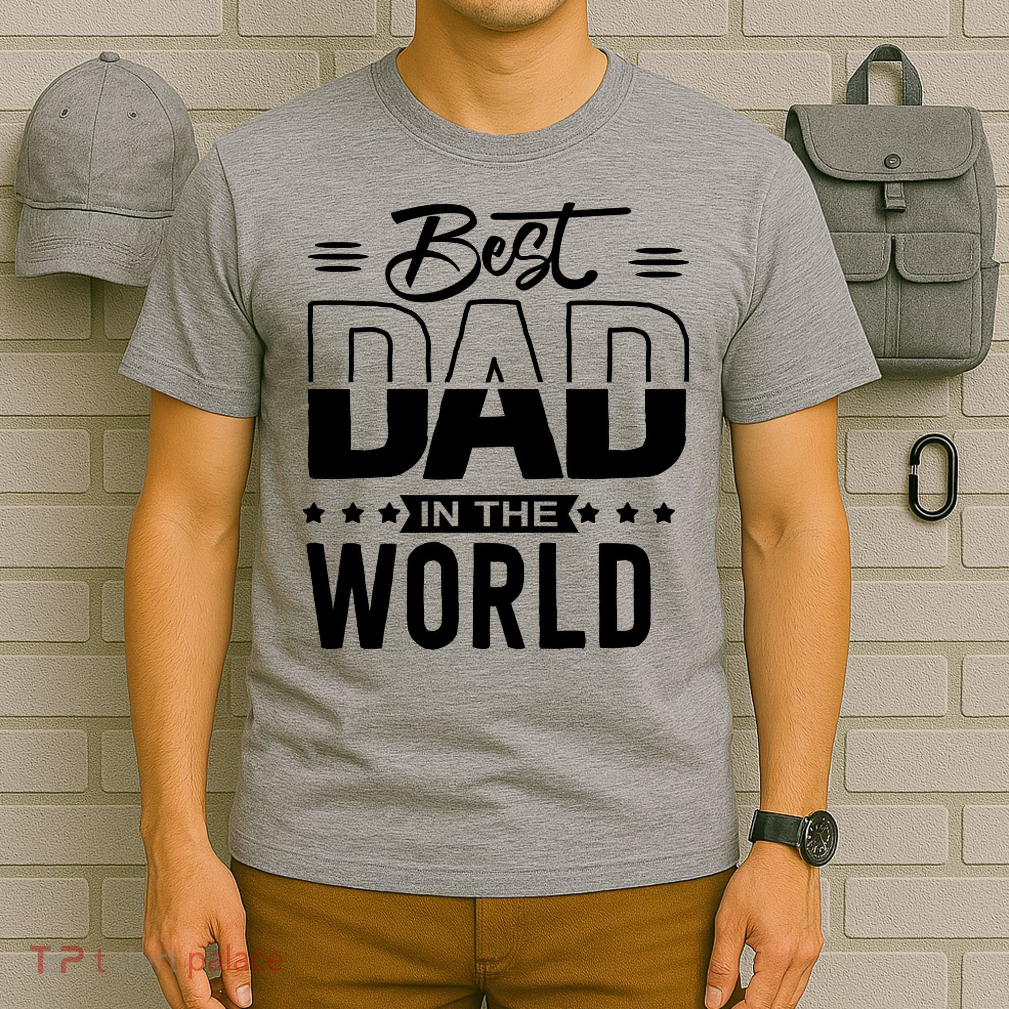 Best Dad In The World Cute Gift T-Shirt