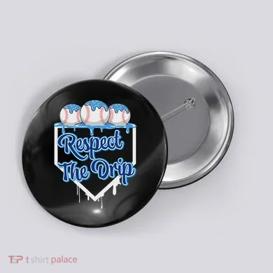 Baseball Drip Ice Cream Drip Respect The Drip Button