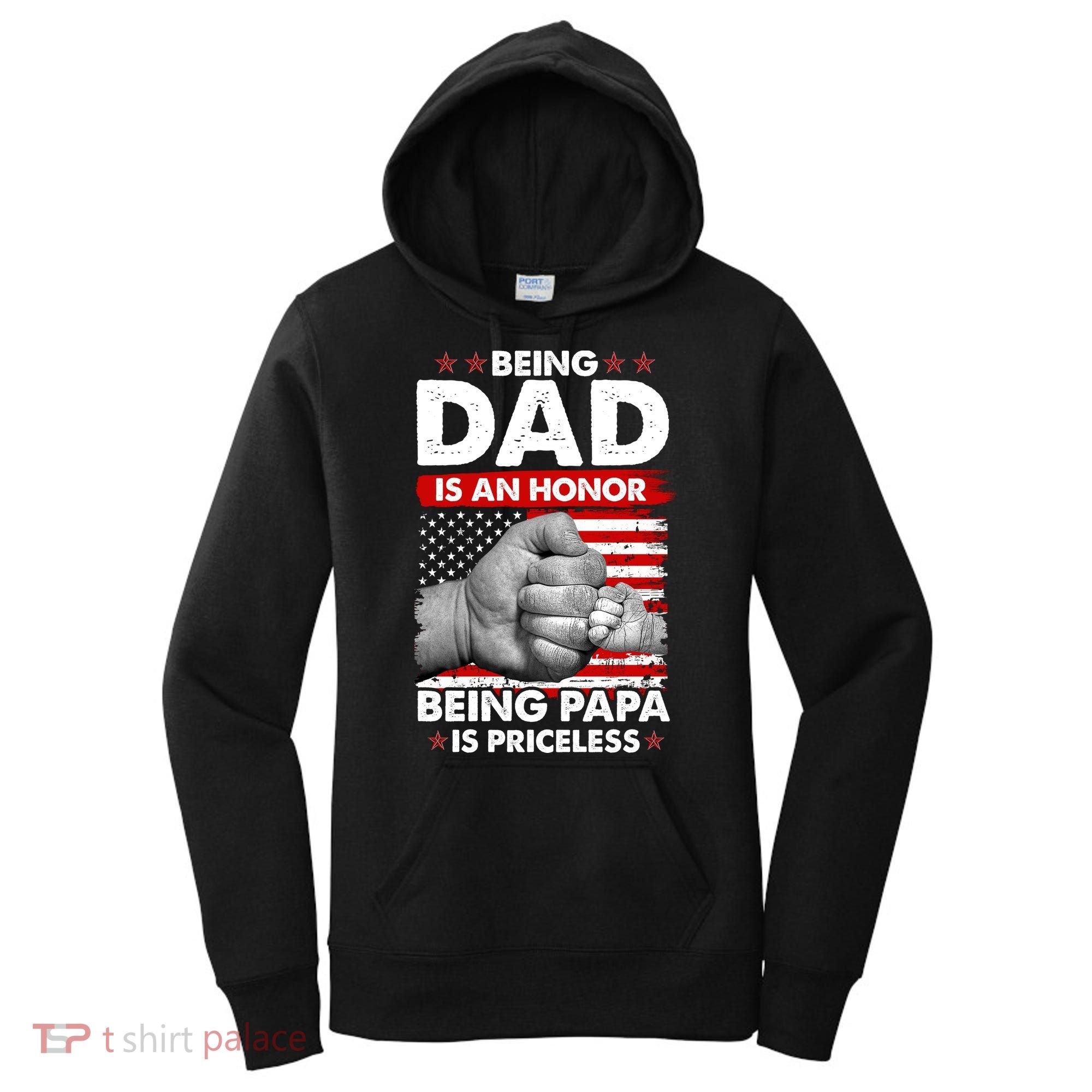 Being Dad Is An Honor Being Papa Is Priceless USA American Flag Women's Hoodie