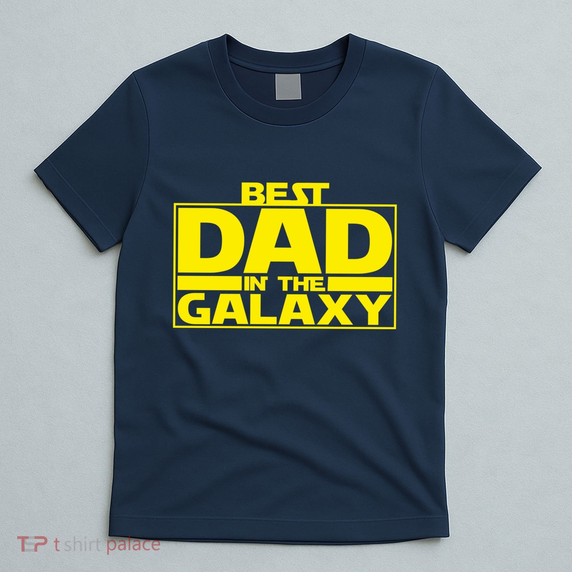 Best Dad In The Galaxy Father's Day Gift T-Shirt