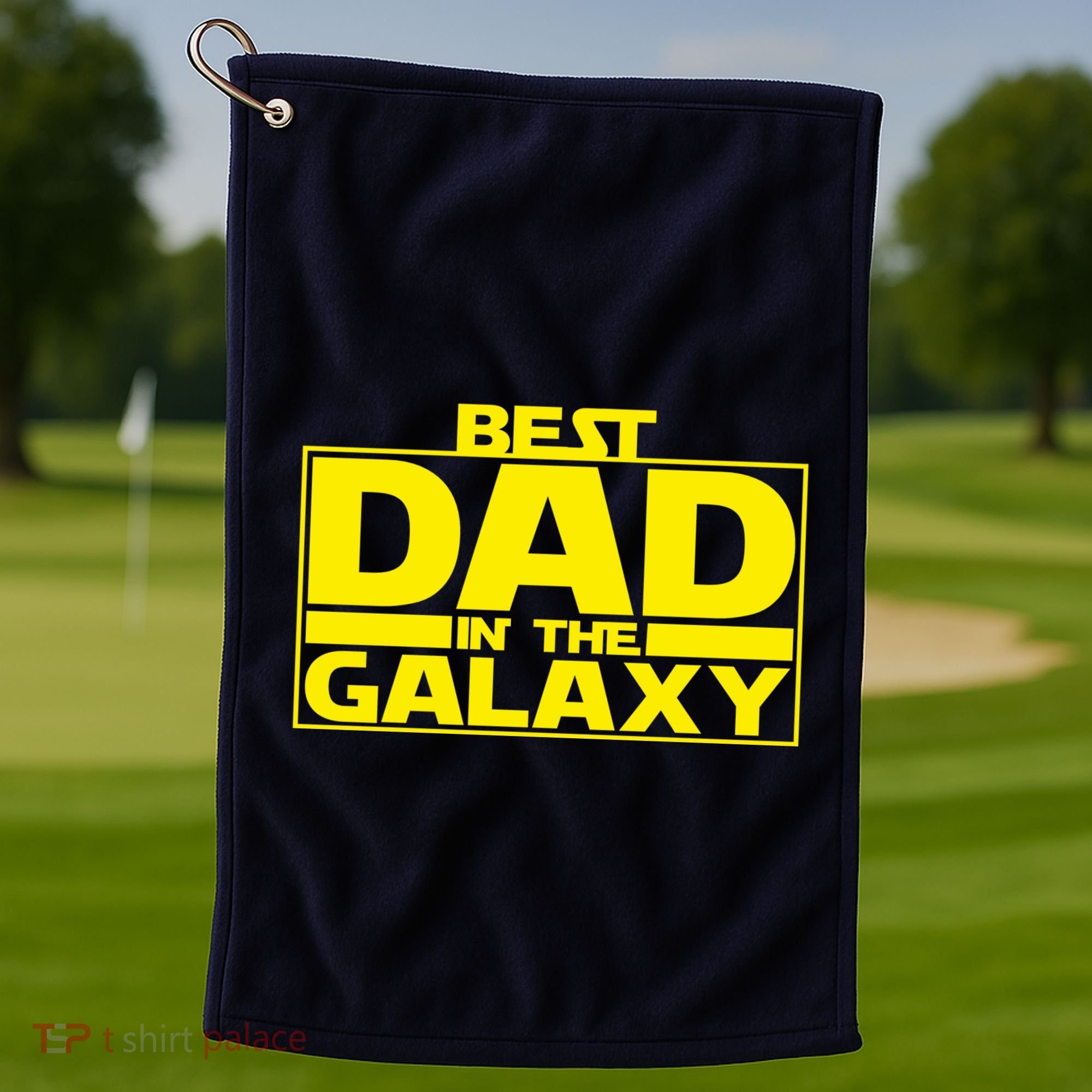 Best Dad In The Galaxy Father's Day Gift Golf Towel