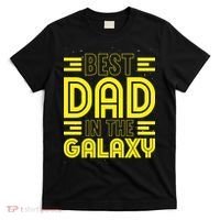 Best Dad In The Galaxy Birthday Father’s Day T-Shirt thumb 0