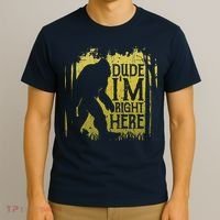 Bigfoot Dude Im Right Here Funny Sasquatch Retro Vintage T-Shirt thumb 3