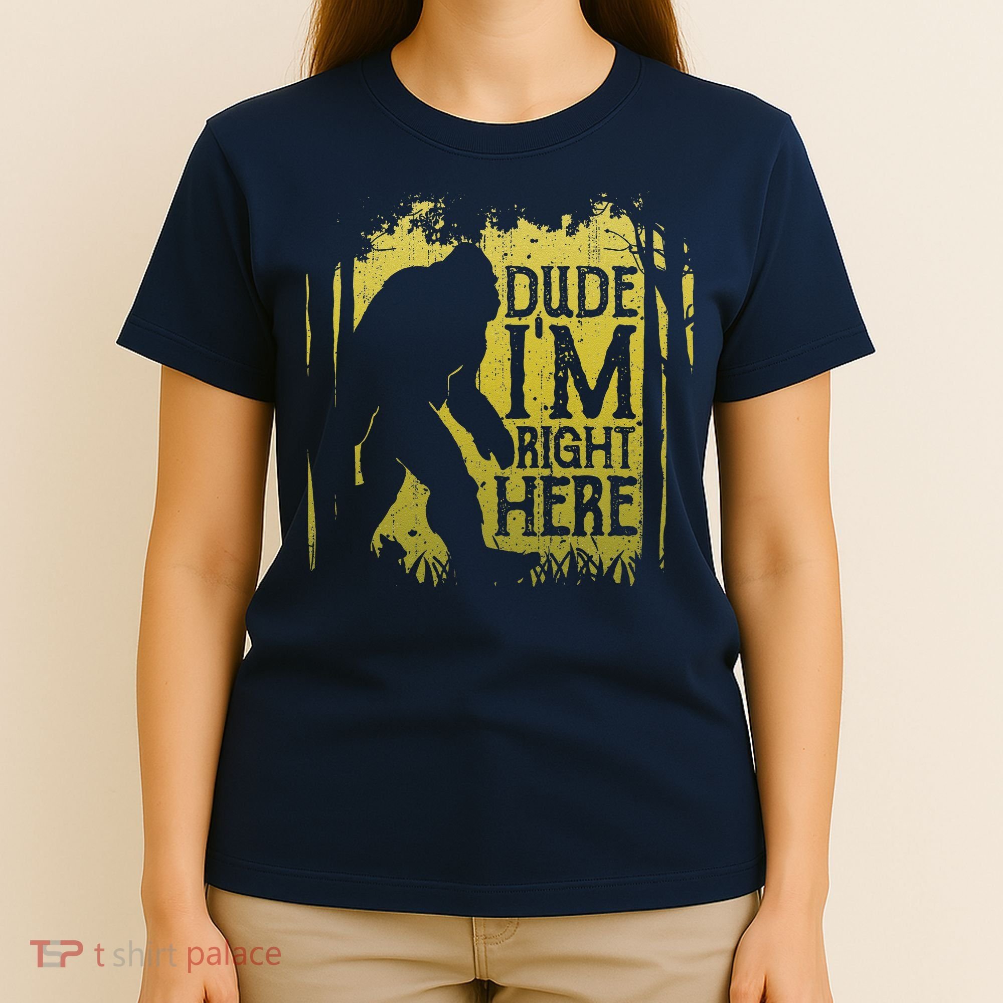 Bigfoot Dude Im Right Here Funny Sasquatch Retro Vintage T-Shirt