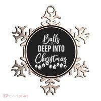 Balls Deep Into Christmas Funny Adults Inappropriate Xmas Funny Gift Ornament thumb 0