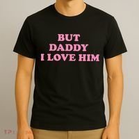 But Daddy I Love Him T-Shirt thumb 3