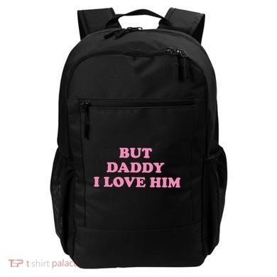 But Daddy I Love Him Backpack