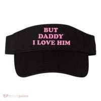 But Daddy I Love Him Visor thumb 0