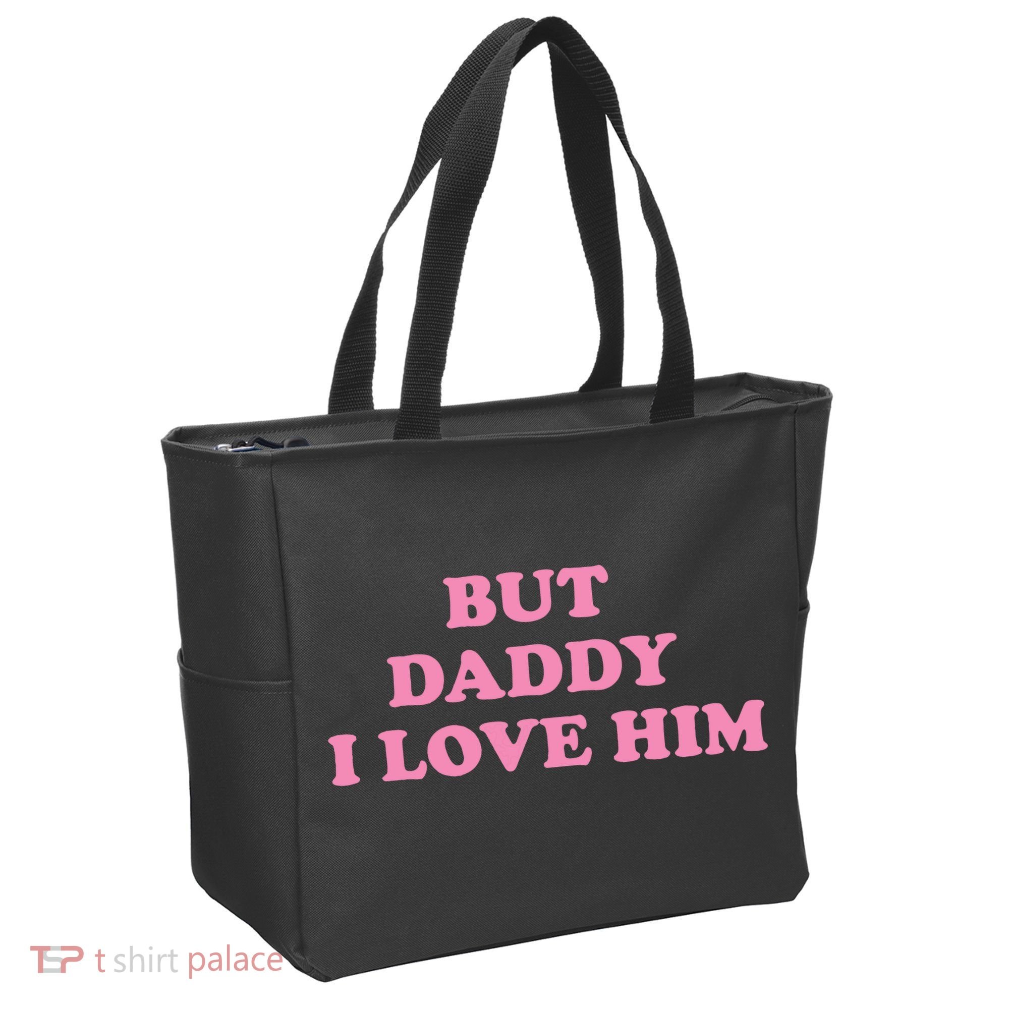 But Daddy I Love Him Tote Bag