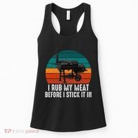 Bbq Dad I Rub My Meat Before I Stick It In Offset Smoker Pit Women's Tank Top thumb 0