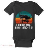 Bbq Dad I Rub My Meat Before I Stick It In Offset Smoker Pit Baby Bodysuit thumb 0