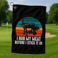 Bbq Dad I Rub My Meat Before I Stick It In Offset Smoker Pit Golf Towel thumb 1