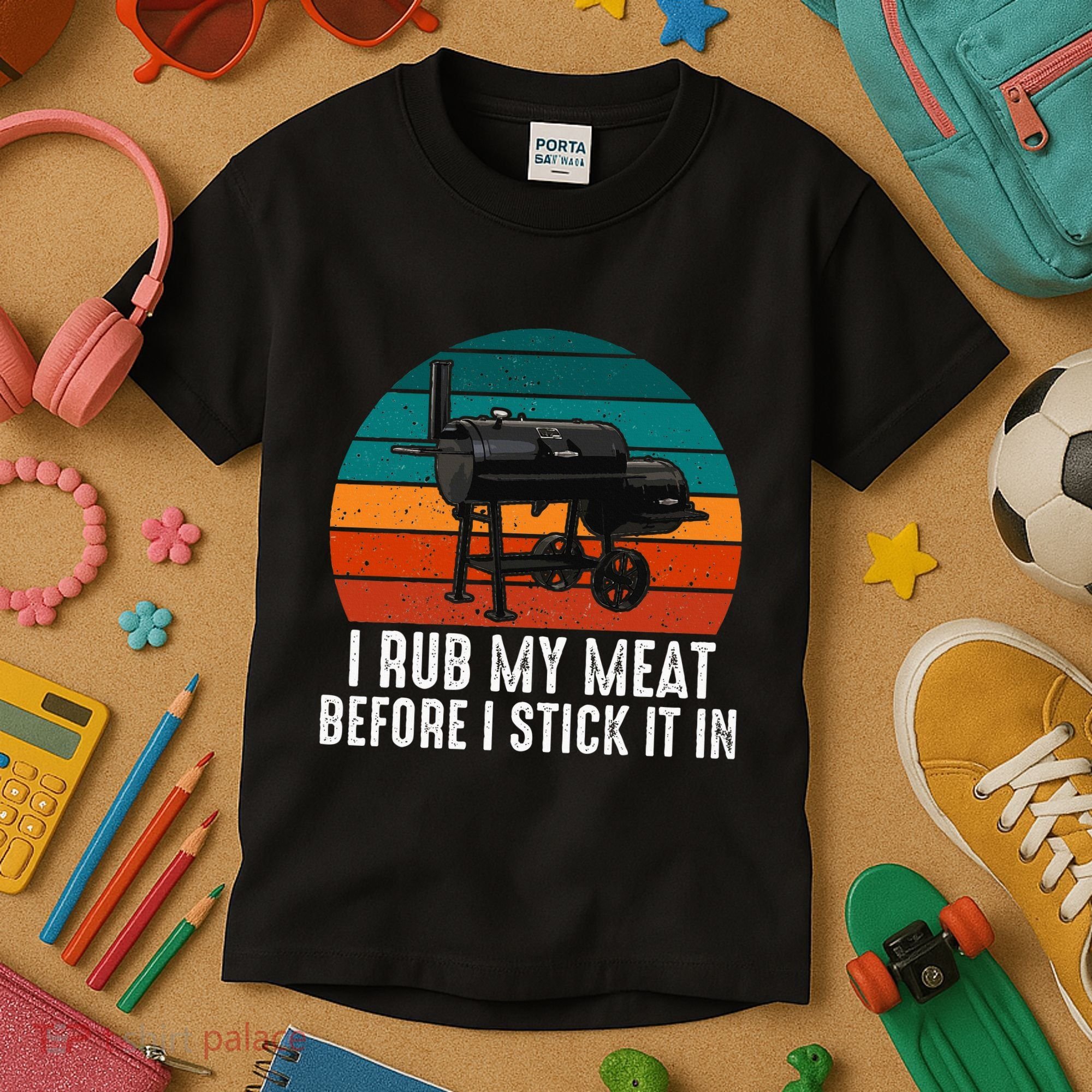 Bbq Dad I Rub My Meat Before I Stick It In Offset Smoker Pit Kids T-Shirt