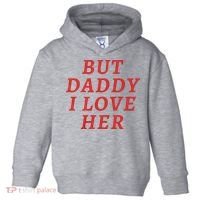 But Daddy I Love Her Pride Lgbt Queer Bisexual Pansexual Toddler Hoodie thumb 0