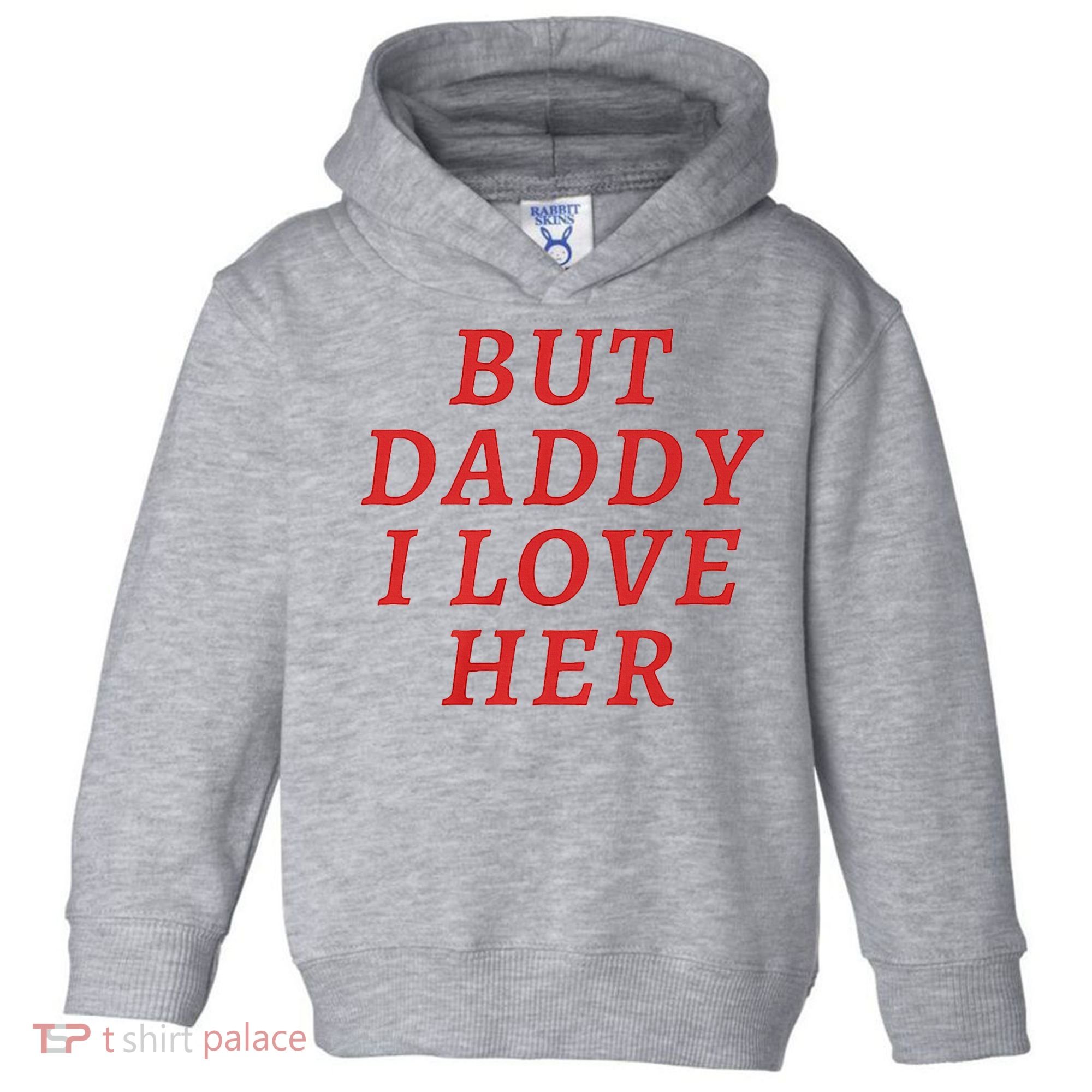 But Daddy I Love Her Pride Lgbt Queer Bisexual Pansexual Toddler Hoodie