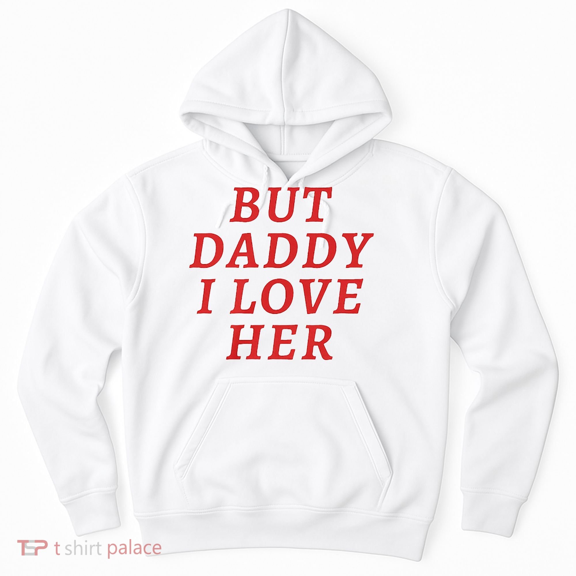 But Daddy I Love Her Pride Lgbt Queer Bisexual Pansexual Hoodie