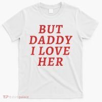 But Daddy I Love Her Pride Lgbt Queer Bisexual Pansexual T-Shirt thumb 0