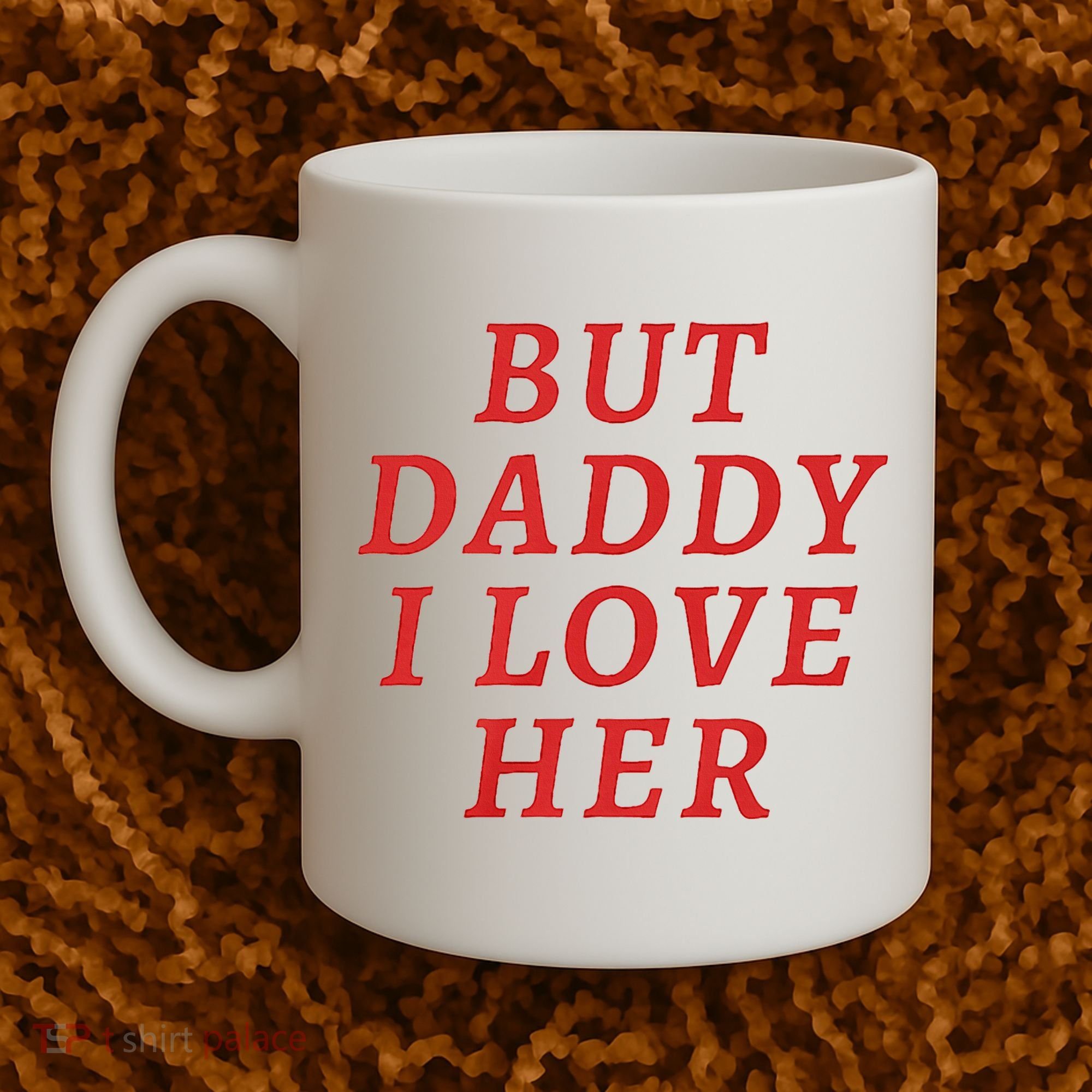 But Daddy I Love Her Pride Lgbt Queer Bisexual Pansexual Coffee Mug