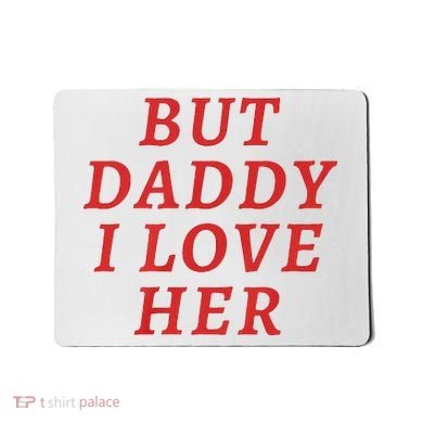 But Daddy I Love Her Pride Lgbt Queer Bisexual Pansexual Mousepad