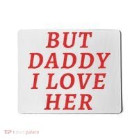 But Daddy I Love Her Pride Lgbt Queer Bisexual Pansexual Mousepad thumb 0