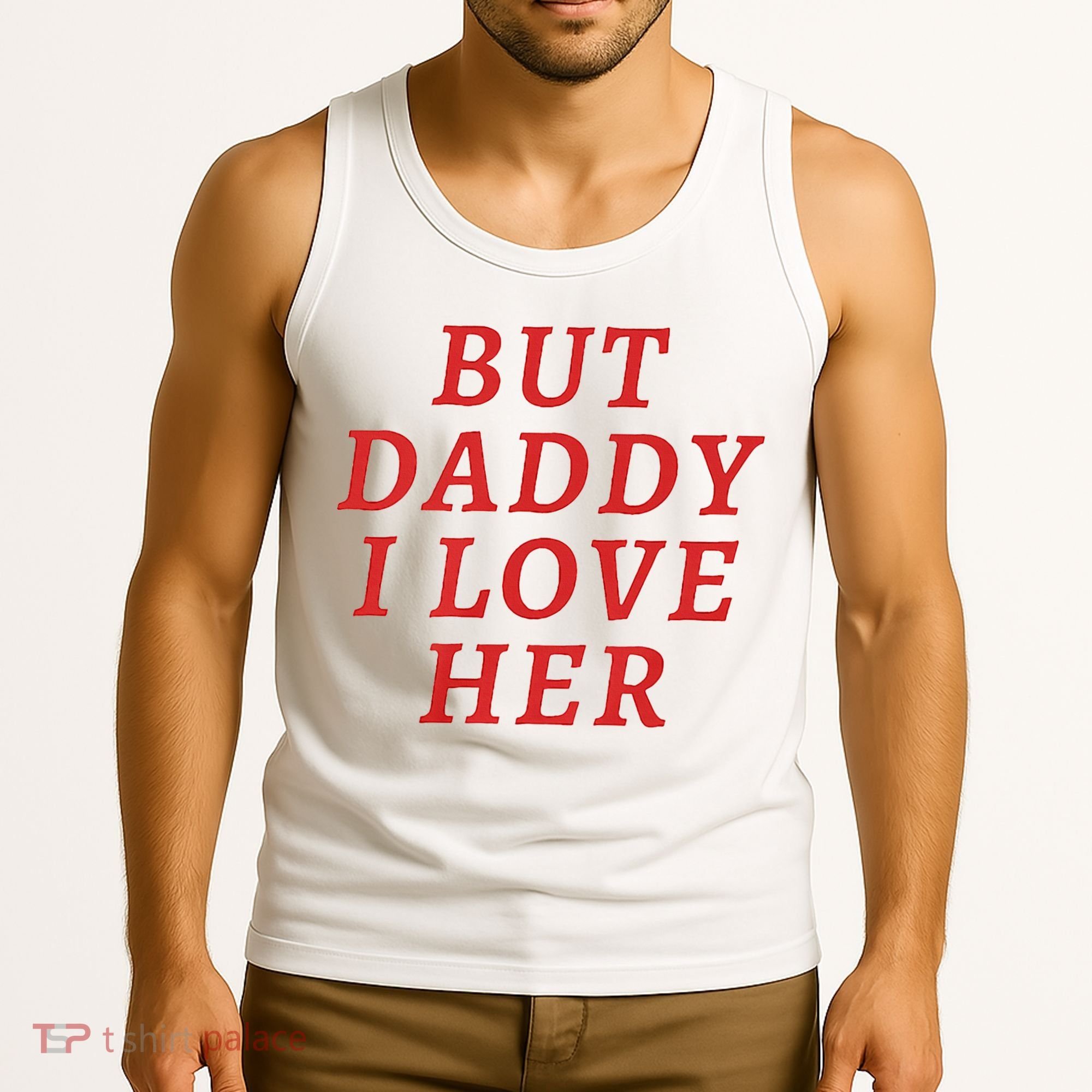But Daddy I Love Her Pride Lgbt Queer Bisexual Pansexual Tank Top