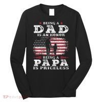 Being Dad Is An Honor Being Papa Is Priceless USA Flag Long Sleeve Shirt thumb 0