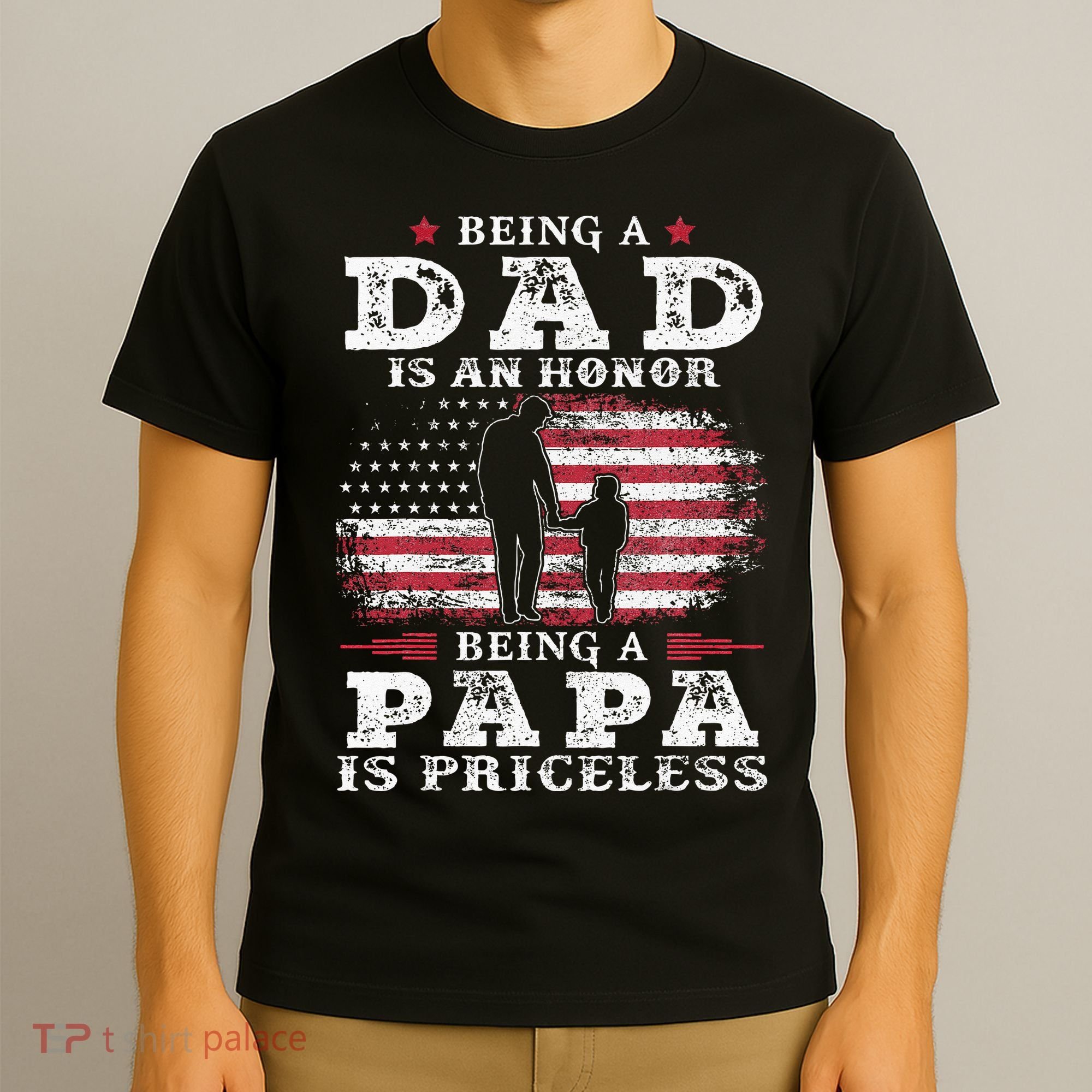 Being Dad Is An Honor Being Papa Is Priceless USA Flag T-Shirt