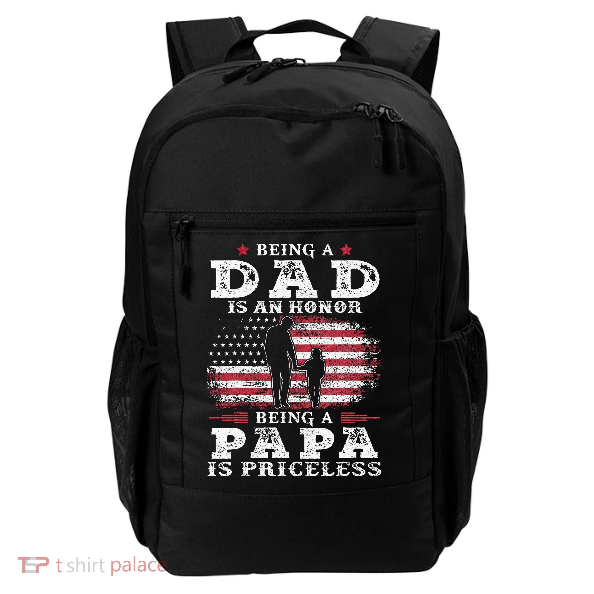Being Dad Is An Honor Being Papa Is Priceless USA Flag Backpack