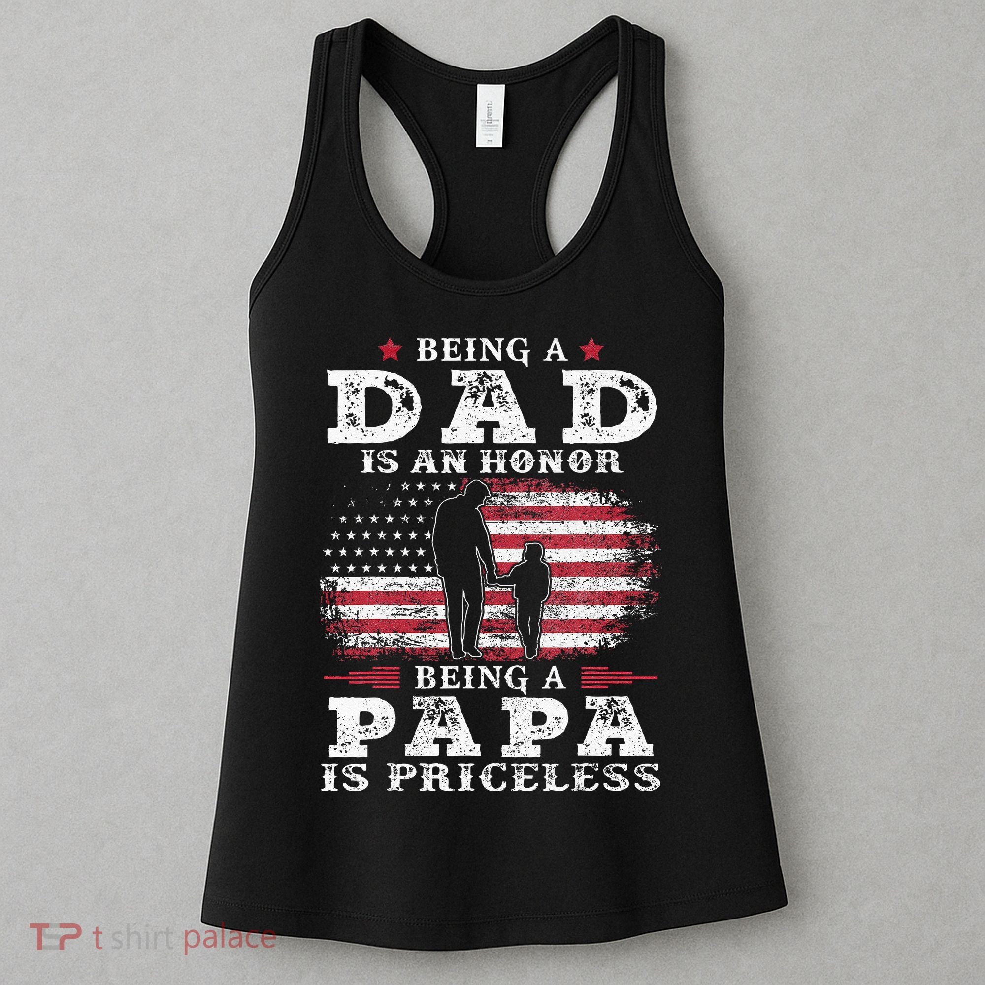Being Dad Is An Honor Being Papa Is Priceless USA Flag Women's Tank Top