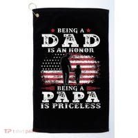 Being Dad Is An Honor Being Papa Is Priceless USA Flag Golf Towel thumb 0