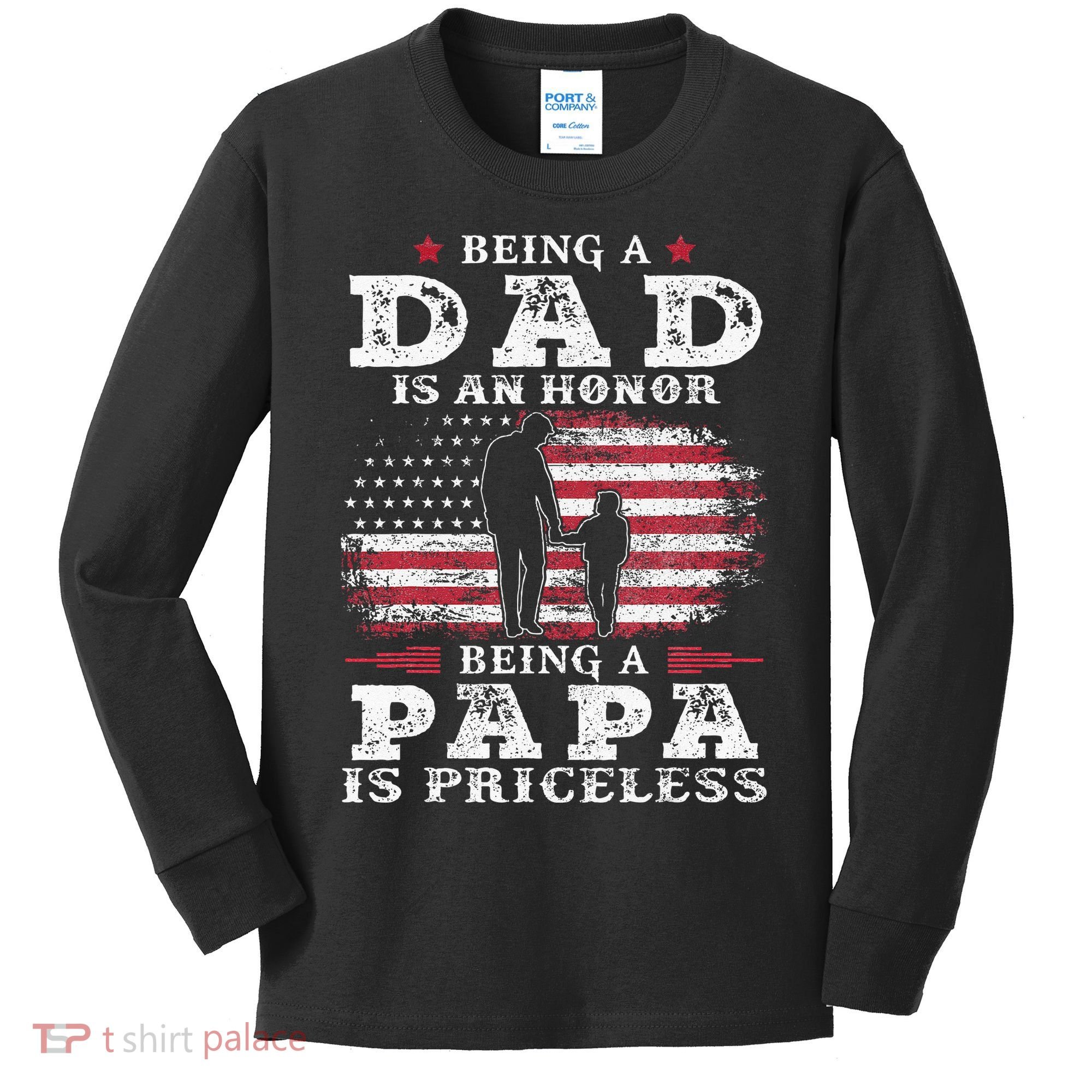 Being Dad Is An Honor Being Papa Is Priceless USA Flag Kids Long Sleeve Shirt