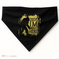 Bigfoot Dude IM Right Here Funny Sasquatch USA-Made Doggie Bandana thumb 0