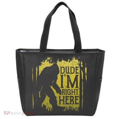 Bigfoot Dude IM Right Here Funny Sasquatch Tote Bag