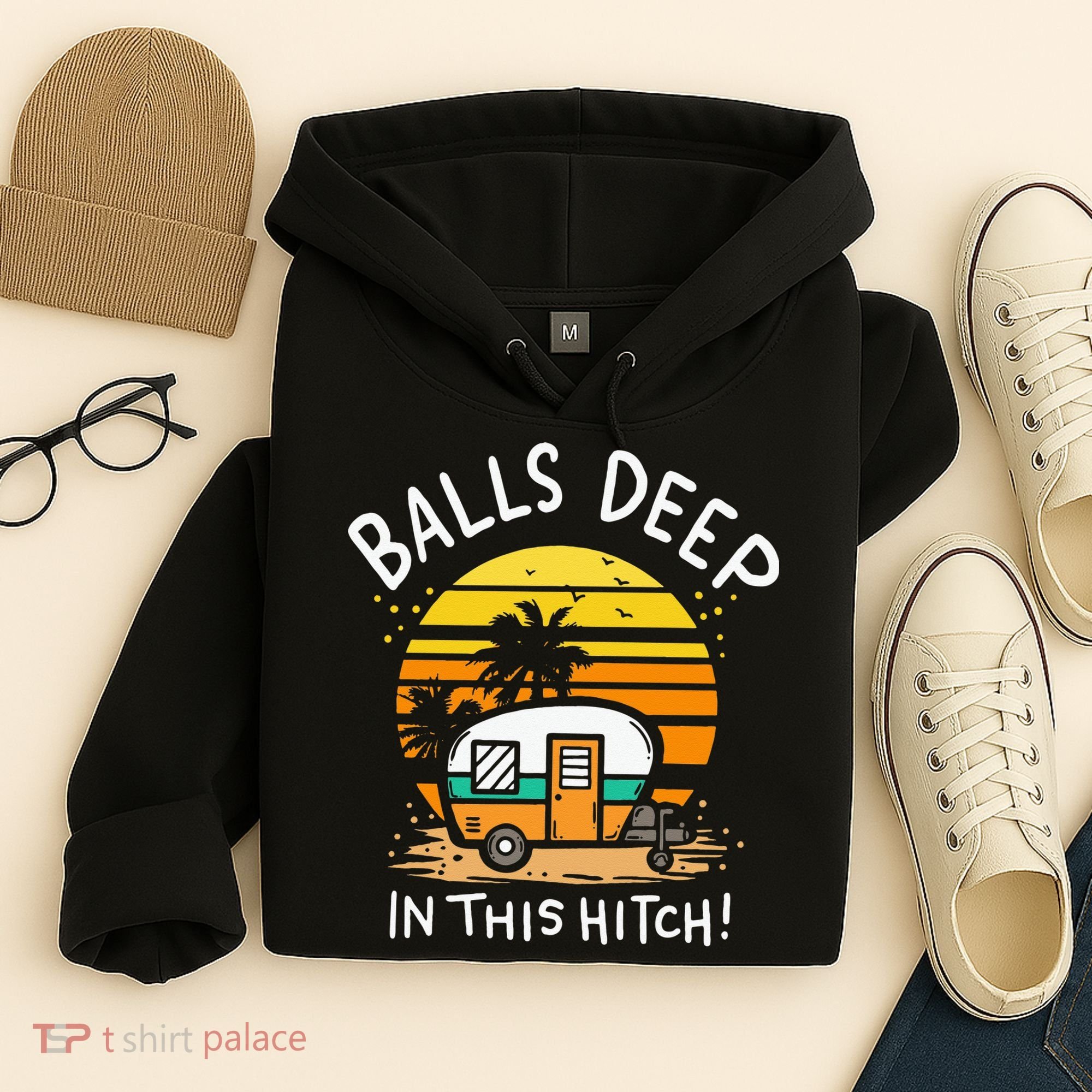 Balls Deep In This Hitch RV Camper Holiday Funny Camping Hoodie