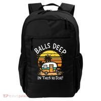 Balls Deep In This Hitch RV Camper Holiday Funny Camping Backpack thumb 0