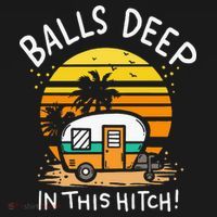 Balls Deep In This Hitch RV Camper Holiday Funny Camping Women's Hoodie thumb 2