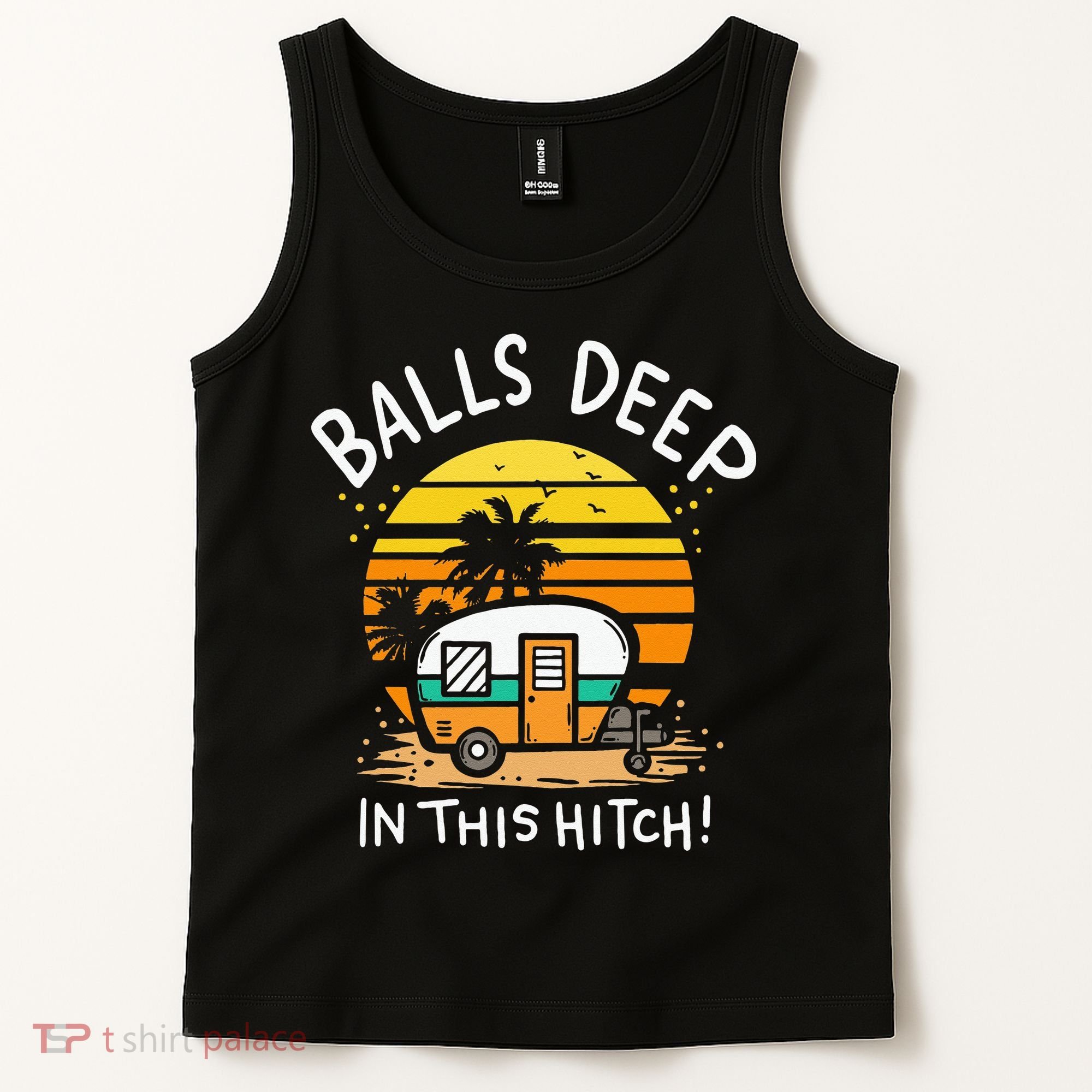 Balls Deep In This Hitch RV Camper Holiday Funny Camping Tank Top