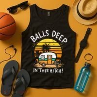 Balls Deep In This Hitch RV Camper Holiday Funny Camping Tank Top thumb 4