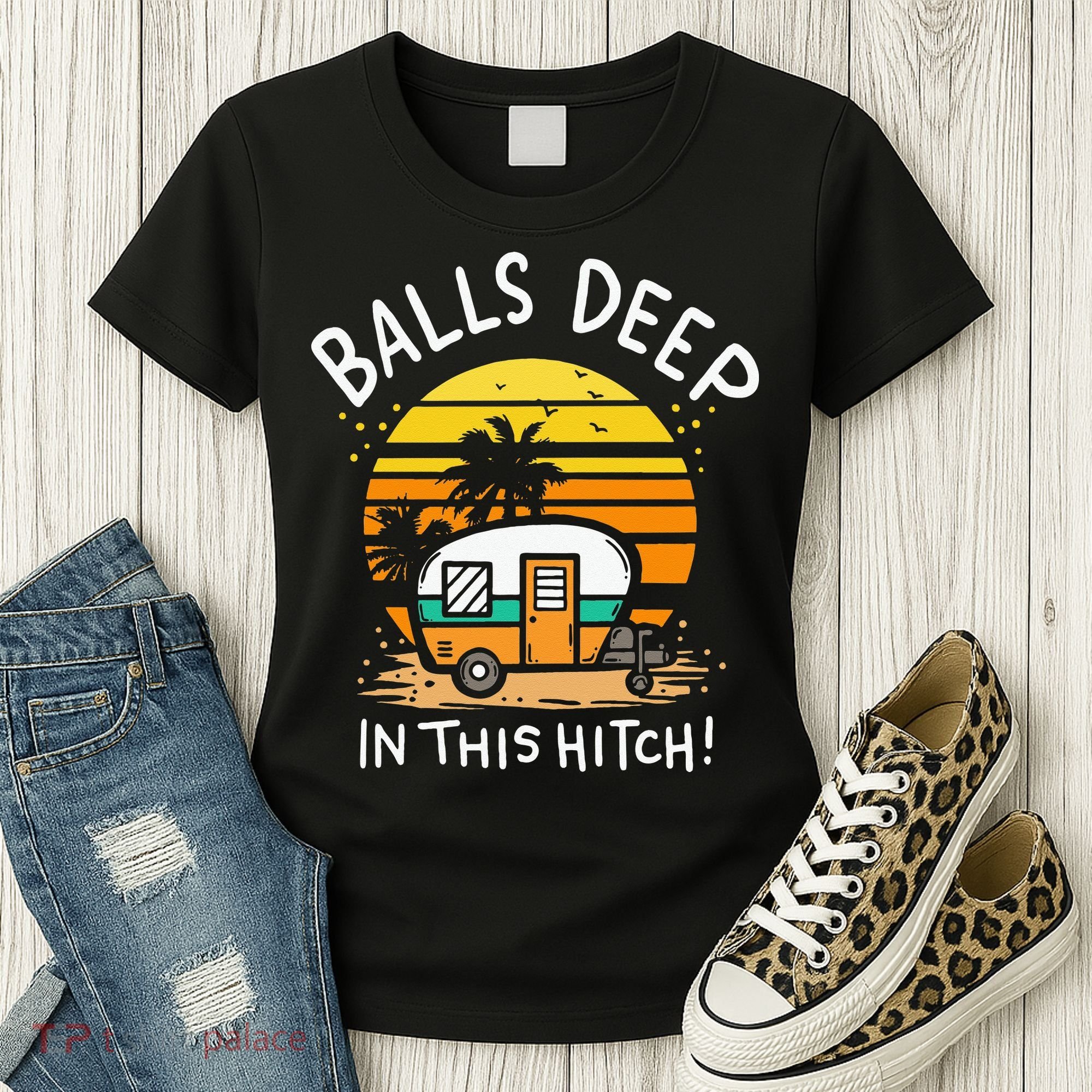 Balls Deep In This Hitch RV Camper Holiday Funny Camping Women's T-Shirt