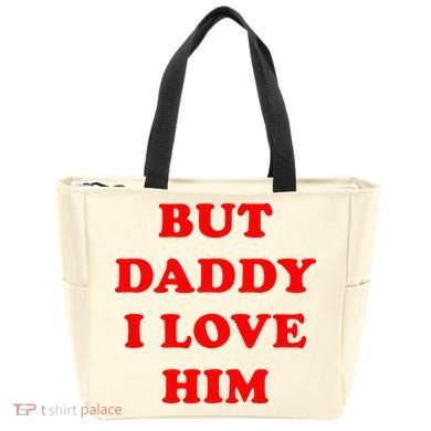 But Daddy I Love Him Tote Bag
